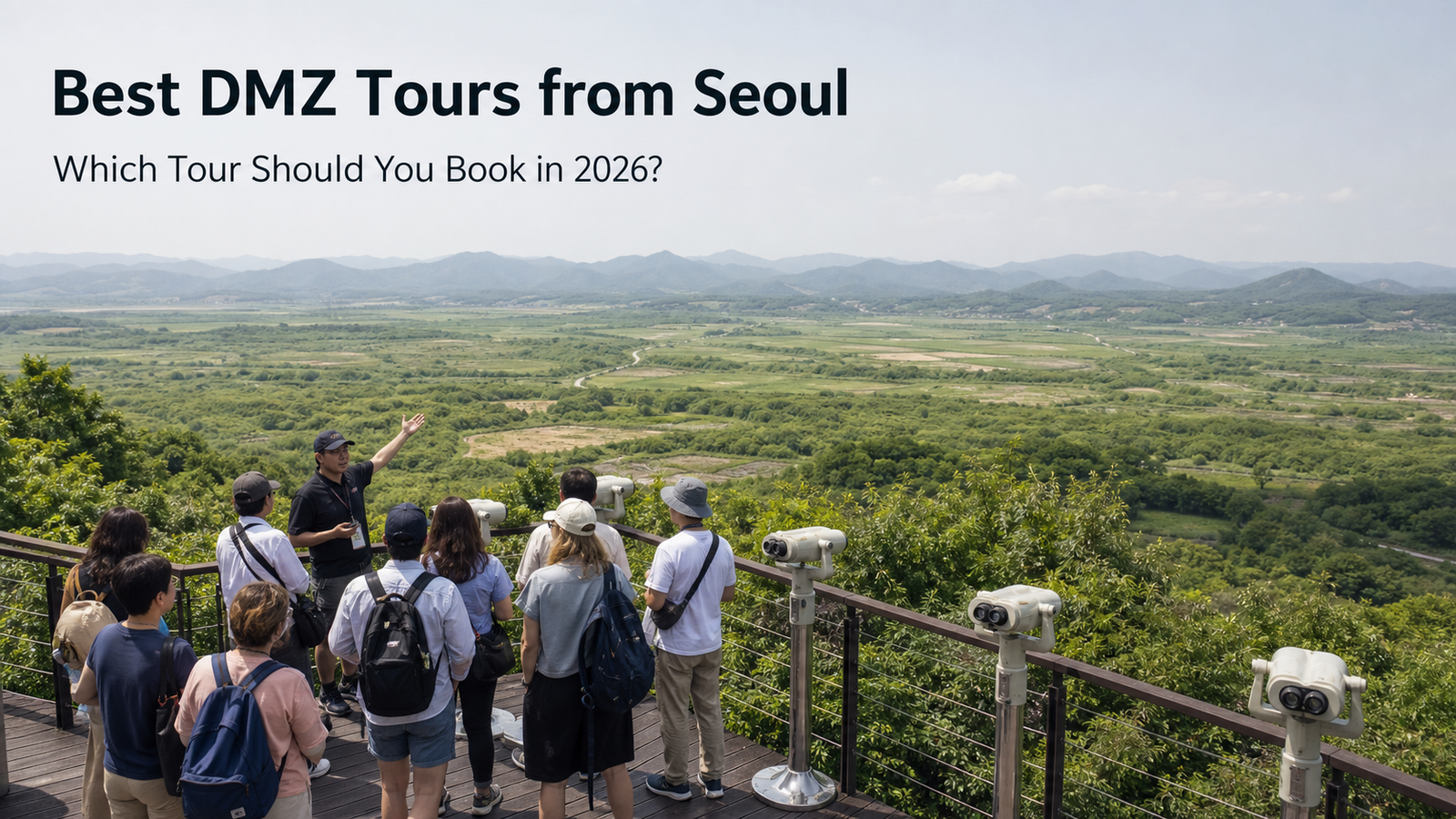 Best DMZ tours from Seoul in 2026 comparing standard small-group hotel-pickup and private tour options